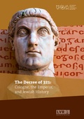 Cover: The Decree of 321: Cologne, the Emperor and Jewish History - MiQua. LVR-J&uuml;disches Museum im Arch&auml;ologischen Quartier K&ouml;ln