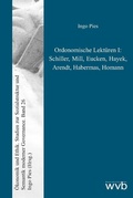 Cover: Ordonomische Lekt&uuml;ren I: Schiller, Mill, Eucken, Hayek, Arendt, Habermas, Homann - wvb Wissenschaftlicher Verlag Berlin
