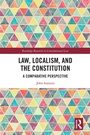 Cover: Law, Localism, and the Constitution - Routledge
