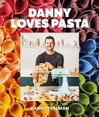 Abbildung von: Danny Loves Pasta - Dorling Kindersley