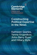 Cover: Constructing Political Expertise in the News - Cambridge University Press