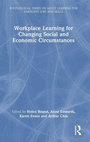 Cover: Workplace Learning for Changing Social and Economic Circumstances - Routledge