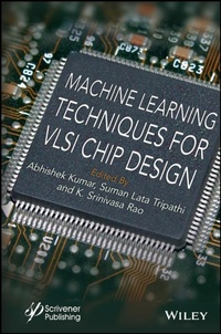 Enlarge image Cover: Machine Learning Techniques for VLSI Chip Design - Wiley-Scrivener