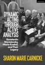 Cover: Dynamic Acting through Active Analysis - Methuen Drama