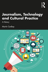 Abbildung von: Journalism, Technology and Cultural Practice - Routledge