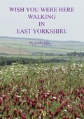 Cover: Wish You Were Here Walking in East Yorkshire - Lulu.com