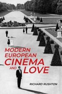 Abbildung von: Modern European Cinema and Love - Manchester University Press
