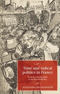 Cover: Time and Radical Politics in France - Manchester University Press