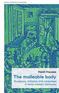 Abbildung von: The Malleable Body - Manchester University Press