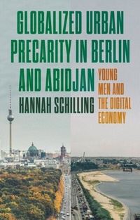 Abbildung von: Globalized Urban Precarity in Berlin and Abidjan - Manchester University Press