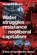 Cover: Water struggles as resistance to neoliberal capitalism - Manchester University Press