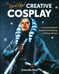 Abbildung von: Level Up! Creative Cosplay - Fanpowered Press