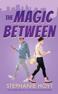 Cover: The Magic Between - NineStar Press, LLC
