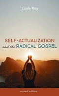 Cover: Self-Actualization and the Radical Gospel - Cascade Books