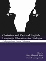 Cover: Christian and Critical English Language Educators in Dialogue - Routledge