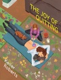 Cover: The Joy of Quitting - Drawn & Quarterly