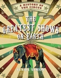 Cover: The Greatest Shows on Earth - Reaktion Books
