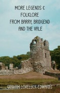 Cover: More Legends and Folklore from Barry, Bridgend and the Vale - Jelly Bean Books
