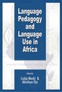 Cover: Language Pedagogy and Language Use in Africa - Adonis & Abbey