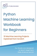 Cover: Python Machine Learning Workbook for Beginners - AI Sciences