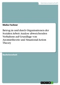 Cover: Betrug in und durch Organisationen der Sozialen Arbeit. Analyse abweichenden Verhaltens auf Grundlage von Anomietheorie und Situational Action Theory - GRIN Verlag