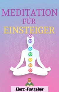 Abbildung von: Meditation für Einsteiger - neobooks