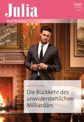 Cover: Die R&uuml;ckkehr des unwiderstehlichen Milliard&auml;rs - CORA Verlag