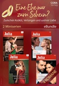 Cover: Eine Ehe nur zum Schein? - Zwischen Kalk&uuml;l, Verlangen und wahrer Liebe (2 Miniserien) - CORA Verlag