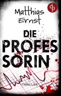 Abbildung von: Die Professorin - dp DIGITAL PUBLISHERS GmbH