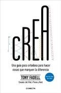 Cover: Crea. Una guia poco ortodoxa para hacer cosas que marquen la diferencia / Build: An Unorthodox Guide to Making Things Worth Making - Conecta