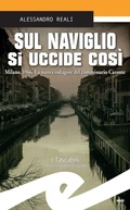 Cover: Sul Naviglio si uccide cos&igrave; - Fratelli Frilli Editori