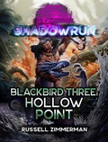 Cover: Shadowrun: Blackbird Three: Hollow Point - Shadowrun