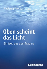 Abbildung von: Oben scheint das Licht - Kohlhammer