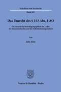 Cover: Das Unrecht des &sect; 153 Abs. 1 AO. - Duncker & Humblot
