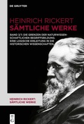 Cover: Die Grenzen der naturwissenschaftlichen Begriffsbildung. Eine logische Einleitung in die historischen Wissenschaften. - De Gruyter