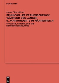 Abbildung von: Prunkvoller Frauenschmuck während des langen 9. Jahrhunderts im Mährerreich - De Gruyter
