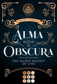 Abbildung von: Alma Obscura. The Secret Society of Styx - Impress