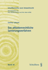 Abbildung von: Das altlastenrechtliche Sanierungsverfahren - Schulthess Juristische Medien