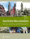 Bild: Geschichte Oberschwabens im 19. und 20. Jahrhundert - Jan Thorbecke Verlag