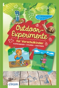Abbildung von: Outdoor-Experimente für Vorschulkinder - Circon Verlag GmbH