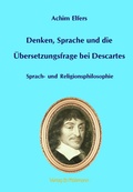 Cover: Denken, Sprache und die &Uuml;bersetzungsfrage bei Descartes - M&ouml;llmann, Ch
