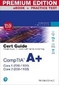 Abbildung von: CompTIA A+ Core 1 (220-1101) and Core 2 (220-1102) Cert Guide Premium Edition and Practice Test - Pearson It Certification