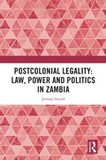 Bild: Postcolonial Legality: Law, Power and Politics in Zambia - Routledge