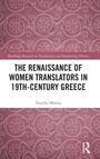 Cover: The Renaissance of Women Translators in 19th-Century Greece - Routledge