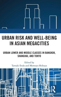 Enlarge image Cover: Urban Risk and Well-being in Asian Megacities - Routledge