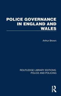 Abbildung von: Police Governance in England and Wales - Routledge