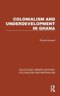 Cover: Colonialism and Underdevelopment in Ghana - Routledge