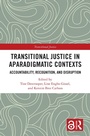 Cover: Transitional Justice in Aparadigmatic Contexts - Routledge
