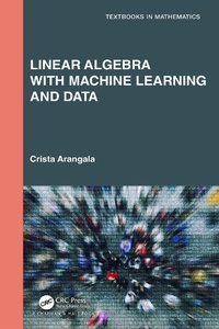 Abbildung von: Linear Algebra With Machine Learning and Data - Chapman & Hall/CRC