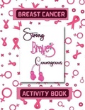 Cover: Breast Cancer Activity Book Fighting Cancer Coloring Book for Everyone Motivational Coloring Activity Book - Lulu.com